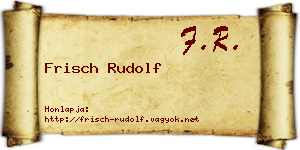 Frisch Rudolf névjegykártya